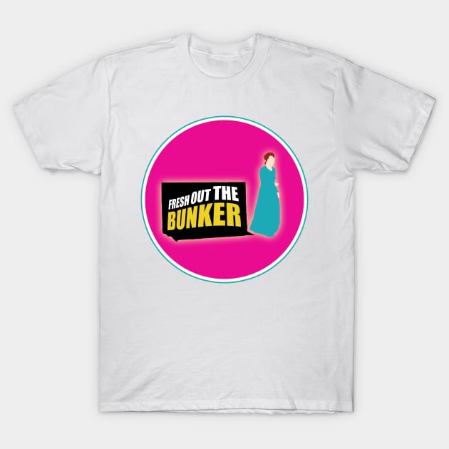Fresh out the Bunker - Kimmy Schmidt T-Shirt by molliekbarbe